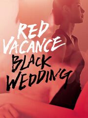 Red Vacance Black Wedding видео