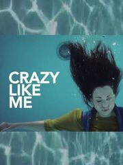 Crazy Like Me
