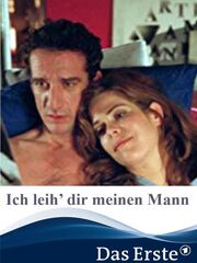 Ich leih’ dir meinen Mann