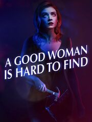 Хорошую женщину найти тяжело