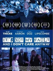 It's Not My Fault and I Don't Care Anyway