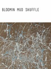 Bloomin Mud Shuffle