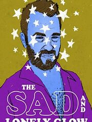 The Sad and Lonely Glow