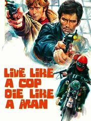 Живи как полицейский, умри как мужчина