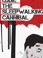 Эдди: Каннибал-лунатик